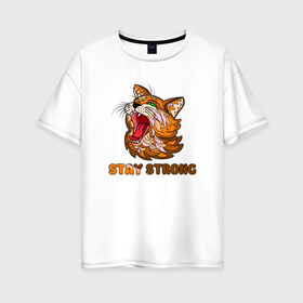 Женская футболка хлопок Oversize с принтом Stay strong в Кировске, 100% хлопок | свободный крой, круглый ворот, спущенный рукав, длина до линии бедер
 | cat | кот. кошка. котик. котенок | коты