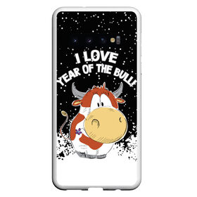 Чехол для Samsung Galaxy S10 с принтом I love year of the bull! в Кировске, Силикон | Область печати: задняя сторона чехла, без боковых панелей | 