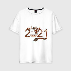 Женская футболка хлопок Oversize с принтом Бык 2021 в Кировске, 100% хлопок | свободный крой, круглый ворот, спущенный рукав, длина до линии бедер
 | 2021 | бык | год быка | гороскоп | дата | животное | китайский | новый год | праздничный | символ