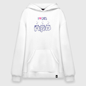 Худи SuperOversize хлопок с принтом I love cats в Кировске, 70% хлопок, 30% полиэстер, мягкий начес внутри | карман-кенгуру, эластичная резинка на манжетах и по нижней кромке, двухслойный капюшон
 | cat | cats | i love | i love cats | love | love cats | three cats | кот | котенок | коты | котята | котята сердечки | кошки сердечки | люблю котов | люблю кошек | сердечки | три кота | три котенка | три кошки | я люблю