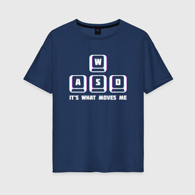 Женская футболка хлопок Oversize с принтом WASD в Кировске, 100% хлопок | свободный крой, круглый ворот, спущенный рукав, длина до линии бедер
 | wasd | видеоигры | киберспорт | пк боярин