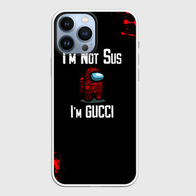 Чехол для iPhone 13 Pro Max с принтом Among Us Gucci в Кировске,  |  | Тематика изображения на принте: 2021 | among us | gucci | impostor | space mafia | sus.puffballs united | амонг ас | амонг единорог | гуччи | импостор | инопланетяне | инопланетянин | надпись | новогодний амонг ас | с новым годом | самозванец | среди нас