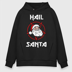 Мужское худи Oversize хлопок с принтом Hail Santa в Кировске, френч-терри — 70% хлопок, 30% полиэстер. Мягкий теплый начес внутри —100% хлопок | боковые карманы, эластичные манжеты и нижняя кромка, капюшон на магнитной кнопке | art | christmas | new year | santa | santa claus | sign | star | арт | звезда | знак | новый год | рождество | санта | санта клаус