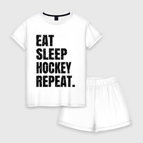 Женская пижама с шортиками хлопок с принтом EAT SLEEP HOCKEY REPEAT в Кировске, 100% хлопок | футболка прямого кроя, шорты свободные с широкой мягкой резинкой | boston | bruins | capitals | detroit | eat | eat sleep hockey repeat | hockey | nhl | penguins | pittsburgh | red wings | repeat | sleep | washington | вашингтон кэпиталз | нхл | питтсбург пингвинз | хокей | хоккей