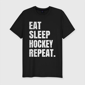 Мужская футболка хлопок Slim с принтом EAT SLEEP HOCKEY REPEAT в Кировске, 92% хлопок, 8% лайкра | приталенный силуэт, круглый вырез ворота, длина до линии бедра, короткий рукав | boston | bruins | capitals | detroit | eat | eat sleep hockey repeat | hockey | nhl | penguins | pittsburgh | red wings | repeat | sleep | washington | вашингтон кэпиталз | нхл | питтсбург пингвинз | хокей | хоккей