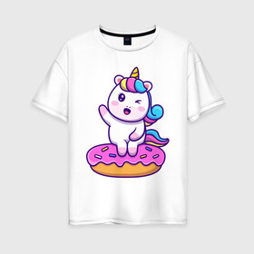Женская футболка хлопок Oversize с принтом Единорог на почнике в Кировске, 100% хлопок | свободный крой, круглый ворот, спущенный рукав, длина до линии бедер
 | rainbow | unicorn | единорог | единорожка | на пончике | пони | пончик | радуга | радужный | радужный единорог