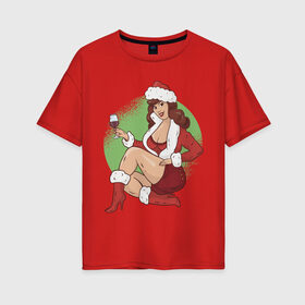 Женская футболка хлопок Oversize с принтом Pin Up Girl Christmas в Кировске, 100% хлопок | свободный крой, круглый ворот, спущенный рукав, длина до линии бедер
 | christmas | drawing | girl | new year | pin up | девушка | новый год | пин ап | рисунок | рождество | снегурочка