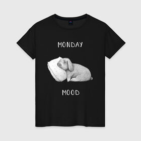 Женская футболка хлопок с принтом Monday Mood в Кировске, 100% хлопок | прямой крой, круглый вырез горловины, длина до линии бедер, слегка спущенное плечо | dream | monday | mood | rabbit | sleep | заяц | кролик | понедельник | работа | сон | спать