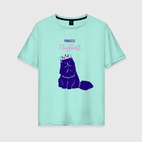 Женская футболка хлопок Oversize с принтом Пушистая принцесса в Кировске, 100% хлопок | свободный крой, круглый ворот, спущенный рукав, длина до линии бедер
 | арт | животные | картинка | корона | котёнок | котэ | кошка | надпись | пушистая | рисунок