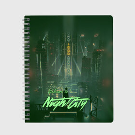 Тетрадь с принтом Welcome to Night City в Кировске, 100% бумага | 48 листов, плотность листов — 60 г/м2, плотность картонной обложки — 250 г/м2. Листы скреплены сбоку удобной пружинной спиралью. Уголки страниц и обложки скругленные. Цвет линий — светло-серый
 | ceberpunk | city | night | welcome | киберпанк