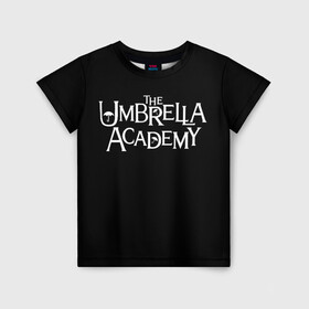 Детская футболка 3D с принтом umbrella academy в Кировске, 100% гипоаллергенный полиэфир | прямой крой, круглый вырез горловины, длина до линии бедер, чуть спущенное плечо, ткань немного тянется | academy | umbrella | umbrella academy | адам годли | академия | академия амбрелла | амбрелла | дэвид кастанеда | колм фиори | кэмерон бриттон | мэри джей блайдж
джон магаро | роберт шиэн | том хоппер | эллиот пейдж
