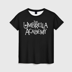 Женская футболка 3D с принтом umbrella academy в Кировске, 100% полиэфир ( синтетическое хлопкоподобное полотно) | прямой крой, круглый вырез горловины, длина до линии бедер | academy | umbrella | umbrella academy | адам годли | академия | академия амбрелла | амбрелла | дэвид кастанеда | колм фиори | кэмерон бриттон | мэри джей блайдж
джон магаро | роберт шиэн | том хоппер | эллиот пейдж