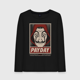 Женский лонгслив хлопок с принтом Payday в Кировске, 100% хлопок |  | bella ciao | fandom | la casa de papel | mask | moscow | netflix | payday | бумажный дом