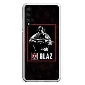 Чехол для Honor 20 с принтом Glaz в Кировске, Силикон | Область печати: задняя сторона чехла, без боковых панелей | glaz | r6s | rainbow six siege | глаз | оперативник | персонаж | снайпер