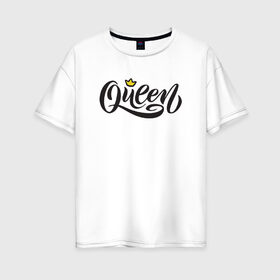 Женская футболка хлопок Oversize с принтом Queen в Кировске, 100% хлопок | свободный крой, круглый ворот, спущенный рукав, длина до линии бедер
 | 1 годик | love | дети | детские | любовь | малыш | малыши | ребенок