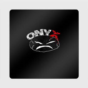Магнит виниловый Квадрат с принтом Onyx в Кировске, полимерный материал с магнитным слоем | размер 9*9 см, закругленные углы | fredro starr | onyx | rap | sonny seeza | sticky fingaz | оникс | рэп