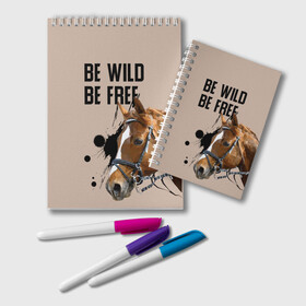 Блокнот с принтом Be wild be free в Кировске, 100% бумага | 48 листов, плотность листов — 60 г/м2, плотность картонной обложки — 250 г/м2. Листы скреплены удобной пружинной спиралью. Цвет линий — светло-серый
 | Тематика изображения на принте: horse | horseshoe | акварель | головалошади | грива | жеребец | животные | конь | лошадь | лошадьскрыльями | подкова | природа | рисуноккрасками