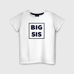 Детская футболка хлопок с принтом Big Sis в Кировске, 100% хлопок | круглый вырез горловины, полуприлегающий силуэт, длина до линии бедер | family | family look | детские | для всей семьи | семейные | семья | фэмили лук