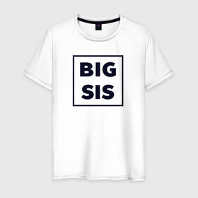 Мужская футболка хлопок с принтом Big Sis в Кировске, 100% хлопок | прямой крой, круглый вырез горловины, длина до линии бедер, слегка спущенное плечо. | family | family look | детские | для всей семьи | семейные | семья | фэмили лук