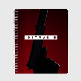 Тетрадь с принтом Hitman III в Кировске, 100% бумага | 48 листов, плотность листов — 60 г/м2, плотность картонной обложки — 250 г/м2. Листы скреплены сбоку удобной пружинной спиралью. Уголки страниц и обложки скругленные. Цвет линий — светло-серый
 | Тематика изображения на принте: hitman | hitman 3 | hitman iii | красный | надпись | пистолет | хитман | хитман 3