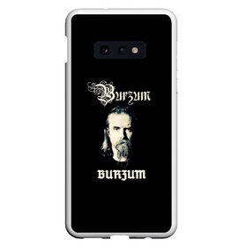 Чехол для Samsung S10E с принтом Burzum в Кировске, Силикон | Область печати: задняя сторона чехла, без боковых панелей | бородач | варг викернес | металл | музыка | музыкальный проект | музыкант | норвежская музыка | писатель | рок | рокер | тьма