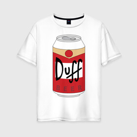 Женская футболка хлопок Oversize с принтом Duff Beer в Кировске, 100% хлопок | свободный крой, круглый ворот, спущенный рукав, длина до линии бедер
 | beer | duff | simpsons | гомер | симпсоны