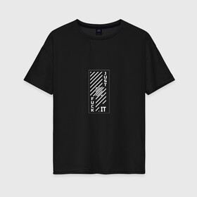 Женская футболка хлопок Oversize с принтом Just fuck it в Кировске, 100% хлопок | свободный крой, круглый ворот, спущенный рукав, длина до линии бедер
 | мат | надпись на английском | прикольная надпись