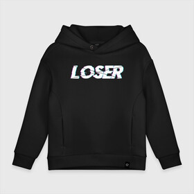 Детское худи Oversize хлопок с принтом LOSER (Glitch) в Кировске, френч-терри — 70% хлопок, 30% полиэстер. Мягкий теплый начес внутри —100% хлопок | боковые карманы, эластичные манжеты и нижняя кромка, капюшон на магнитной кнопке | glitch | loser | noname | underdog | андердог | аутсайдер | газпром | глитч | глич | лузер | матч | неудачник | ноунейм | тв