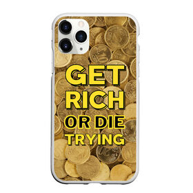 Чехол для iPhone 11 Pro Max матовый с принтом Разбогатей в Кировске, Силикон |  | 3d | 50 cent | money | tegunvteg | деньги | желтый | лозунг | металл | монеты | надпись | полная запечатка | разбогатей или умри пытаясь | фифти сент | цитата
