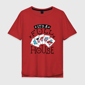 Мужская футболка хлопок Oversize с принтом Фулл Хаус покерная семья в Кировске, 100% хлопок | свободный крой, круглый ворот, “спинка” длиннее передней части | flash royal | full house | poker | trump | дочь | игра слов | игрательные | иллюстрация | карта | картишки | карты | козыри | козырные | королева | король | мама | папа | покер | полный дом | прикол | рисунок | семья