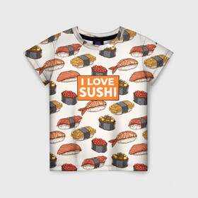 Детская футболка 3D с принтом I love sushi Я люблю суши в Кировске, 100% гипоаллергенный полиэфир | прямой крой, круглый вырез горловины, длина до линии бедер, чуть спущенное плечо, ткань немного тянется | japan | japanese | виды суши | гункан | гунканы | икра | красная икра | красная рыба | креветка | лосось | маки | нигири | омлет | паттерн | ролл | роллы | сашими | суси | узор | фастфуд | форель | футомаки