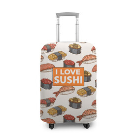 Чехол для чемодана 3D с принтом I love sushi Я люблю суши в Кировске, 86% полиэфир, 14% спандекс | двустороннее нанесение принта, прорези для ручек и колес | japan | japanese | виды суши | гункан | гунканы | икра | красная икра | красная рыба | креветка | лосось | маки | нигири | омлет | паттерн | ролл | роллы | сашими | суси | узор | фастфуд | форель | футомаки