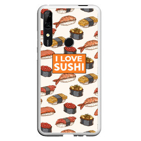 Чехол для Honor P Smart Z с принтом I love sushi Я люблю суши в Кировске, Силикон | Область печати: задняя сторона чехла, без боковых панелей | Тематика изображения на принте: japan | japanese | виды суши | гункан | гунканы | икра | красная икра | красная рыба | креветка | лосось | маки | нигири | омлет | паттерн | ролл | роллы | сашими | суси | узор | фастфуд | форель | футомаки