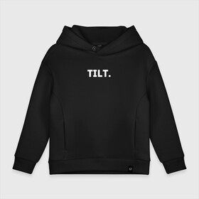 Детское худи Oversize хлопок с принтом TILT. в Кировске, френч-терри — 70% хлопок, 30% полиэстер. Мягкий теплый начес внутри —100% хлопок | боковые карманы, эластичные манжеты и нижняя кромка, капюшон на магнитной кнопке | 16 | counterstrike | csgo | global offensive | memes | online | source | tilt | ксго | тильт