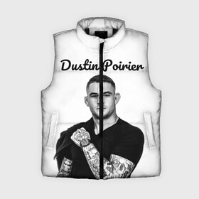 Женский жилет утепленный 3D с принтом Dustin Poirier в Кировске,  |  | dustin poirier | mma | ufc | боевые искусства | бои без правил | дастин порье | единоборства | мма | юфс