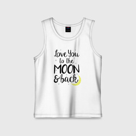 Детская майка хлопок с принтом To the Moon & back в Кировске,  |  | 14 февряля | amor | kiss | love | love you | my love | valentine | валентин | люблю | любовь | отношения | пара | поцелуй | я люблю