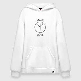 Худи SuperOversize хлопок с принтом MAKE LOVE в Кировске, 70% хлопок, 30% полиэстер, мягкий начес внутри | карман-кенгуру, эластичная резинка на манжетах и по нижней кромке, двухслойный капюшон
 | 