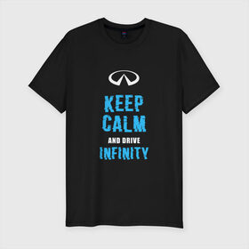 Мужская футболка хлопок Slim с принтом Keep Calm Infinity в Кировске, 92% хлопок, 8% лайкра | приталенный силуэт, круглый вырез ворота, длина до линии бедра, короткий рукав | car | infinity | keep calm | автомобиль | инфинити | сохраняй спокойствие