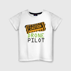 Детская футболка хлопок с принтом Внимание! Пилот дрона в Кировске, 100% хлопок | круглый вырез горловины, полуприлегающий силуэт, длина до линии бедер | drone | бвс | беспилотник | дрон | квадрокоптеры