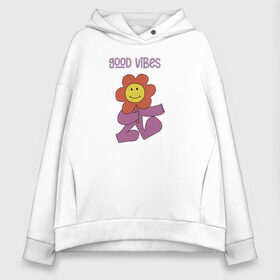 Женское худи Oversize хлопок с принтом Good Vibes в Кировске, френч-терри — 70% хлопок, 30% полиэстер. Мягкий теплый начес внутри —100% хлопок | боковые карманы, эластичные манжеты и нижняя кромка, капюшон на магнитной кнопке | 8 марта | good vibes | весна | лето | любовь | настроение | радость | растение | смешные картинки | цветок