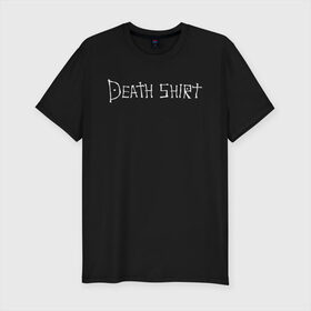 Мужская футболка хлопок Slim с принтом Death Shirt в Кировске, 92% хлопок, 8% лайкра | приталенный силуэт, круглый вырез ворота, длина до линии бедра, короткий рукав | Тематика изображения на принте: anime | death | japan | manga | note | shirt | tegunvteg | аманэ | аниме | кира | лайт | манга | миками | миса | надпись | райто | текст | тетрадь | тэру | ягами | япония