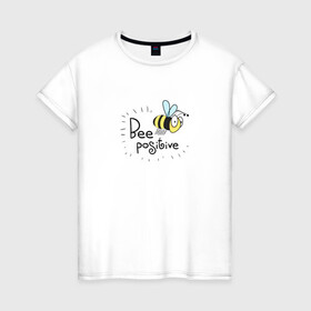 Женская футболка хлопок с принтом Bee Positive / Будь позитивным в Кировске, 100% хлопок | прямой крой, круглый вырез горловины, длина до линии бедер, слегка спущенное плечо | bee positive | будь позитивным | веселье | насекомое | оса | прикольная надпись | пчела | радость