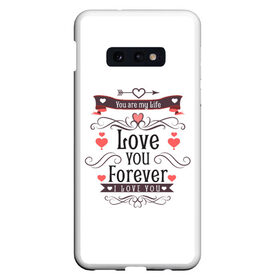 Чехол для Samsung S10E с принтом Love you forever в Кировске, Силикон | Область печати: задняя сторона чехла, без боковых панелей | Тематика изображения на принте: 8 марта | best | cat | forever | i love you | kiss | love | my life | губы | девушке | день влюбленных | киса | кот | котик | коты | люблю котов | любовь | любтмой | мама | маме | марта | очки | подарок | поцелуй | розовые губы