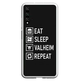 Чехол для Honor 20 с принтом Eat Sleep Valheim Repeat в Кировске, Силикон | Область печати: задняя сторона чехла, без боковых панелей | elder | loki | odin | the | thor | valheim | биврёст | валхейм | вальхейм | викинги | все | дракар | древний | древо | ётун | йотун | локи | мира | один | отец | тор | фенир | хель | черный лес | эйктюр