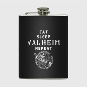 Фляга с принтом Eat Sleep Valheim Repeat в Кировске, металлический корпус | емкость 0,22 л, размер 125 х 94 мм. Виниловая наклейка запечатывается полностью | Тематика изображения на принте: elder | loki | odin | the | thor | valheim | биврёст | валхейм | вальхейм | викинги | всеотец | дракар | древний | древо | ётун | йотун | локи | мира | один | тор | фенир | хель | черный лес | эйктюр