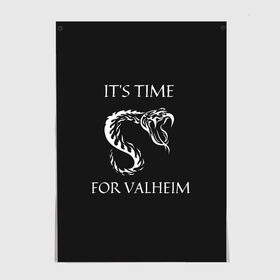 Постер с принтом Its time for Valheim в Кировске, 100% бумага
 | бумага, плотность 150 мг. Матовая, но за счет высокого коэффициента гладкости имеет небольшой блеск и дает на свету блики, но в отличии от глянцевой бумаги не покрыта лаком | elder | loki | odin | the | thor | valheim | биврёст | валхейм | вальхейм | викинги | всеотец | дракар | древний | древо | ётун | йотун | локи | мира | один | тор | фенир | хель | черный лес | эйктюр