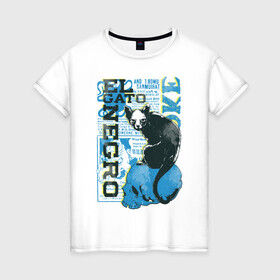 Женская футболка хлопок с принтом Эль Гато Негр в Кировске, 100% хлопок | прямой крой, круглый вырез горловины, длина до линии бедер, слегка спущенное плечо | вымышленный персонаж | мода | череп | черный кот