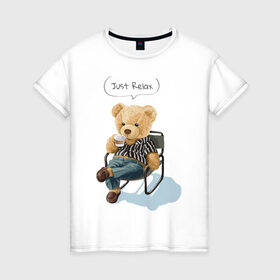 Женская футболка хлопок с принтом Just Relax в Кировске, 100% хлопок | прямой крой, круглый вырез горловины, длина до линии бедер, слегка спущенное плечо | игрушка | кофе | медведь | милый | релакс | сидящий | стул | чилл