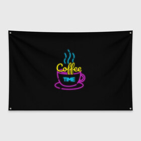 Флаг-баннер с принтом Время кофе (Неон) в Кировске, 100% полиэстер | размер 67 х 109 см, плотность ткани — 95 г/м2; по краям флага есть четыре люверса для крепления | coffee time | время кофе | дымящийся кофе | кофе | неон