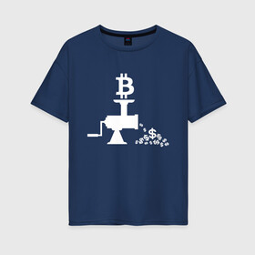 Женская футболка хлопок Oversize с принтом БИТКОИН МЯСОРУБКА | BITCOIN (Z) в Кировске, 100% хлопок | свободный крой, круглый ворот, спущенный рукав, длина до линии бедер
 | binance coin | bitcoin | blockchain | btc | cardano | crypto | ethereum | litecoin | polkadot | tether | xrp | биткоин | блокчейн | валюта | деньги | криптовалюта | майнер | майнинг | цифровая валюта | цифровое золото | эфир
